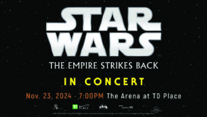 Star Wars: The Empire Strikes Back - In Concert November 23, 2024 at The Arena at TD Place